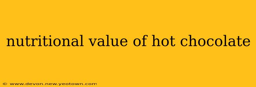 nutritional value of hot chocolate