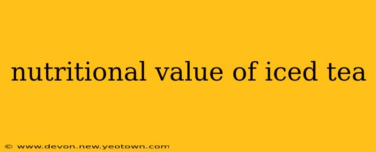 nutritional value of iced tea