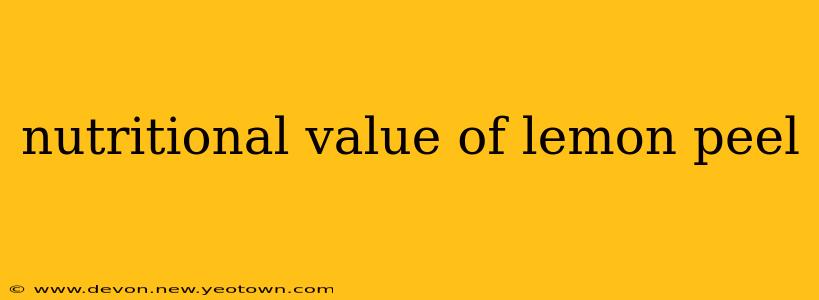 nutritional value of lemon peel