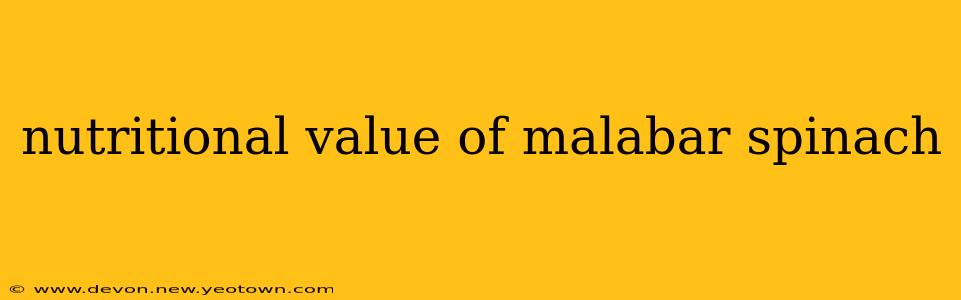 nutritional value of malabar spinach