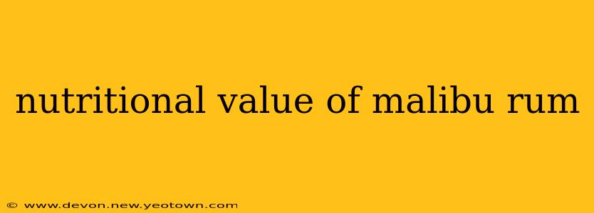 nutritional value of malibu rum