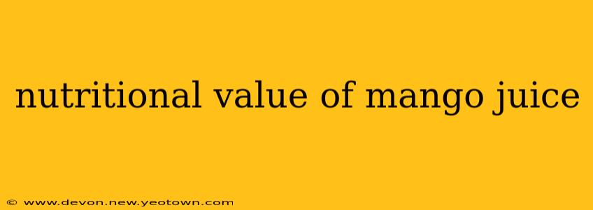 nutritional value of mango juice