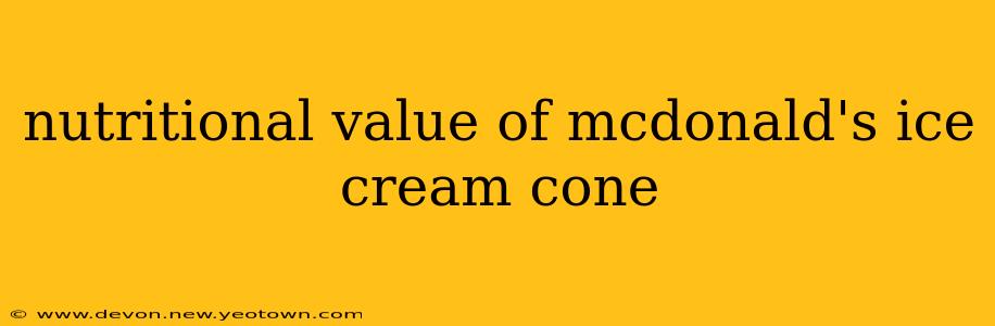 nutritional value of mcdonald's ice cream cone