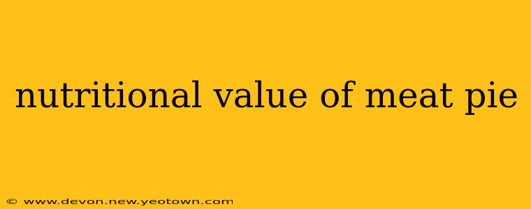 nutritional value of meat pie