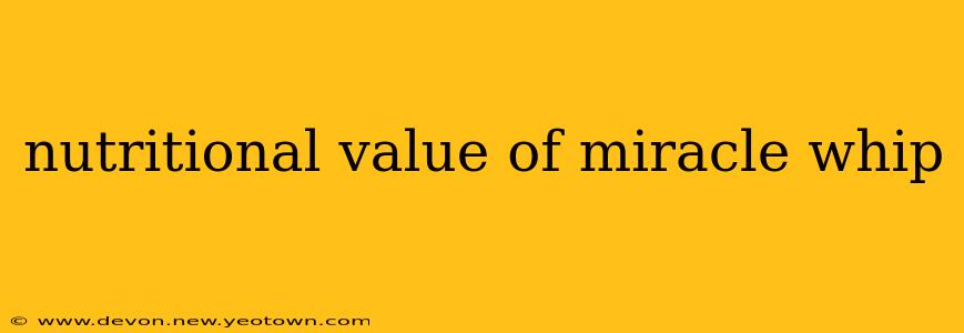 nutritional value of miracle whip