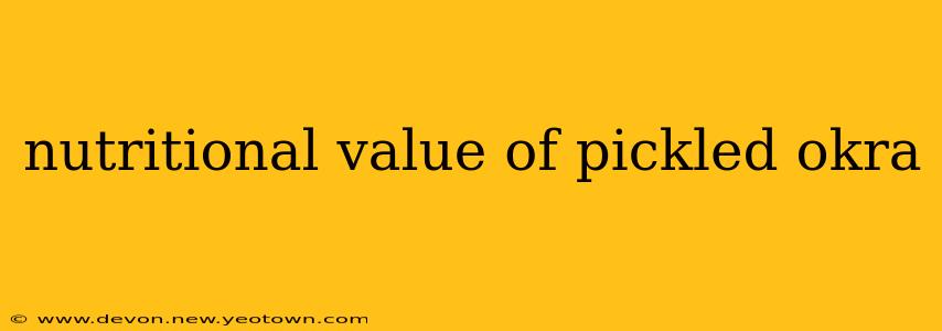 nutritional value of pickled okra
