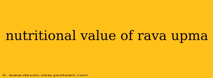 nutritional value of rava upma