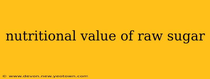 nutritional value of raw sugar