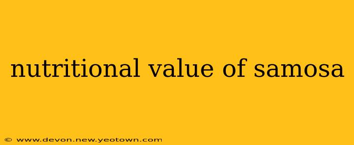 nutritional value of samosa