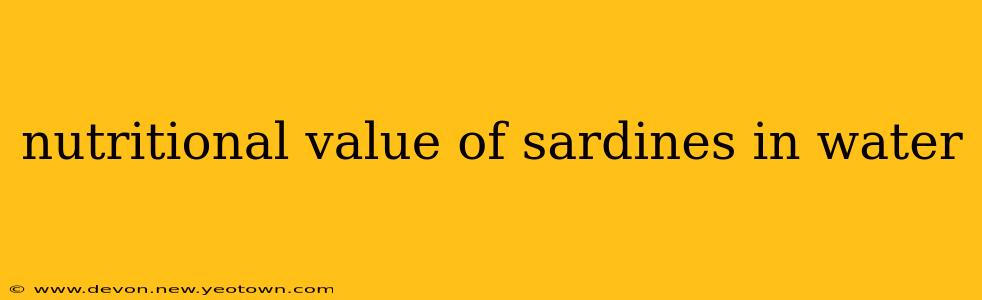 nutritional value of sardines in water