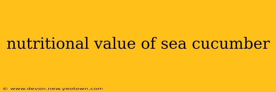 nutritional value of sea cucumber