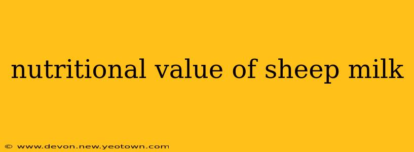 nutritional value of sheep milk