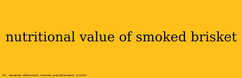 nutritional value of smoked brisket