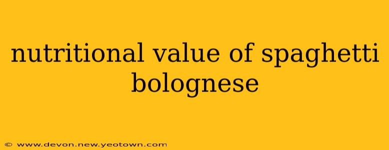 nutritional value of spaghetti bolognese