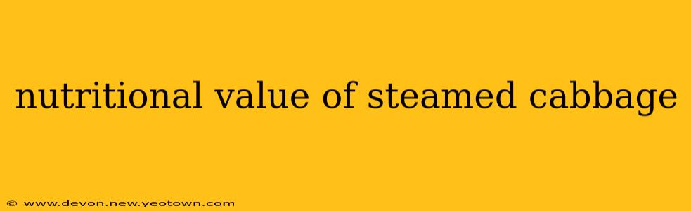 nutritional value of steamed cabbage