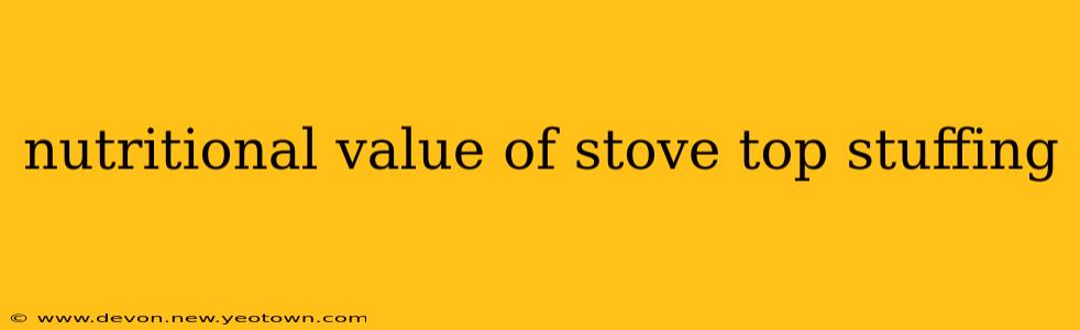 nutritional value of stove top stuffing