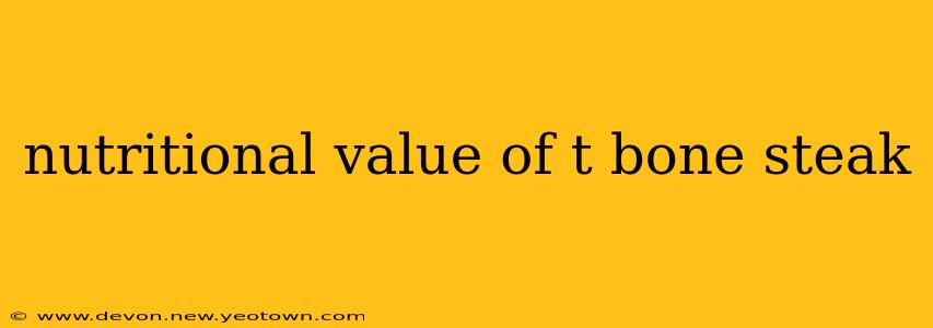 nutritional value of t bone steak