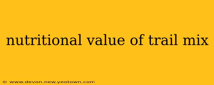 nutritional value of trail mix