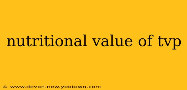nutritional value of tvp