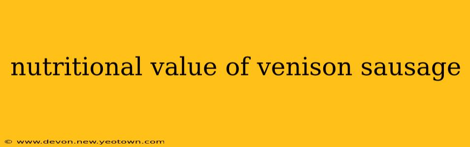 nutritional value of venison sausage