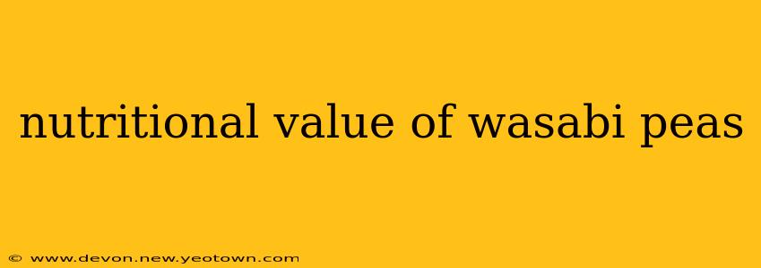 nutritional value of wasabi peas