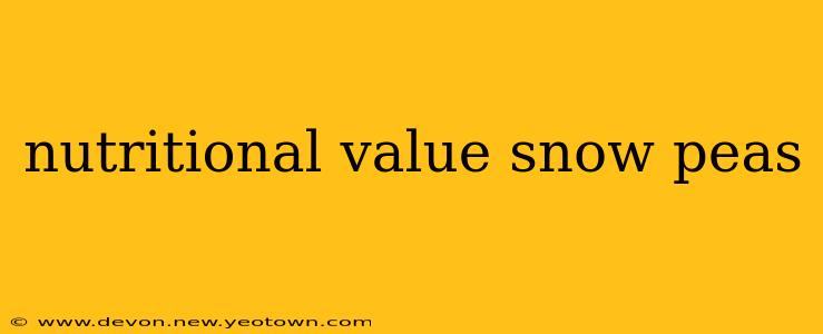 nutritional value snow peas