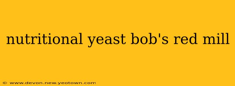 nutritional yeast bob's red mill