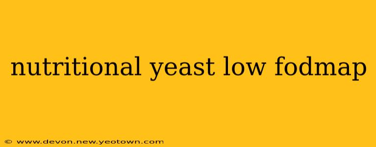 nutritional yeast low fodmap