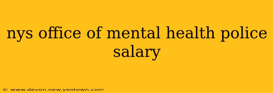 nys office of mental health police salary