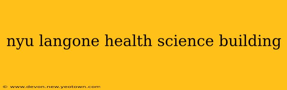 nyu langone health science building