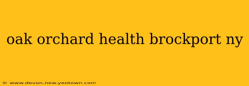 oak orchard health brockport ny
