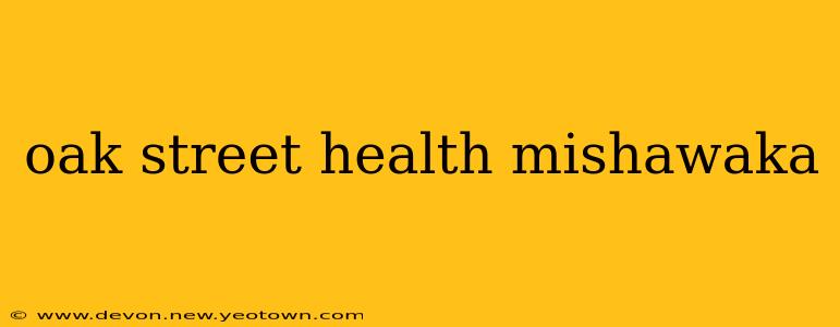 oak street health mishawaka