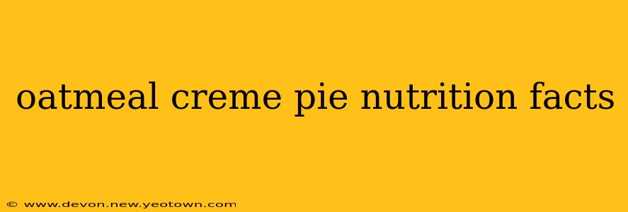 oatmeal creme pie nutrition facts