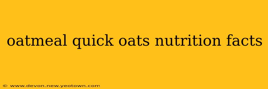 oatmeal quick oats nutrition facts