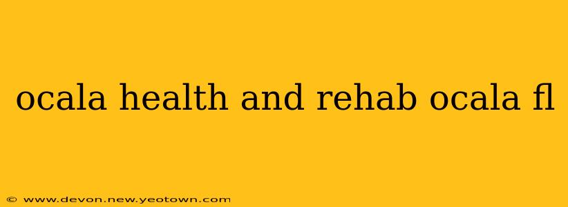 ocala health and rehab ocala fl