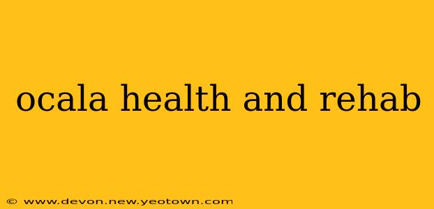 ocala health and rehab