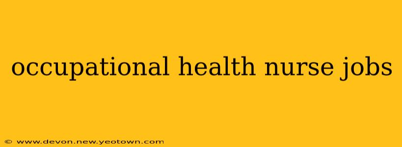 occupational health nurse jobs