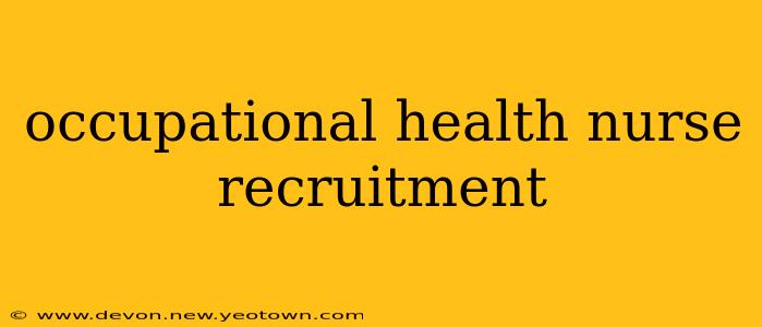 occupational health nurse recruitment