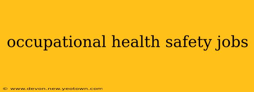 occupational health safety jobs