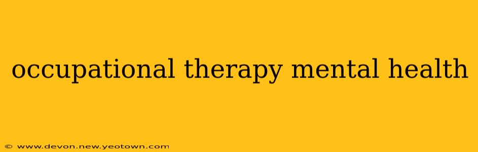 occupational therapy mental health