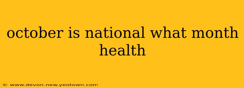 october is national what month health