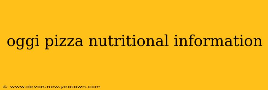 oggi pizza nutritional information