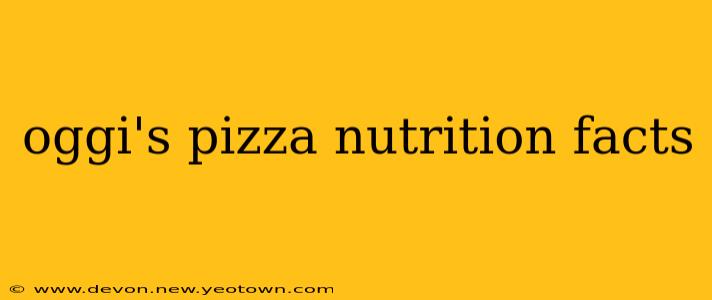 oggi's pizza nutrition facts