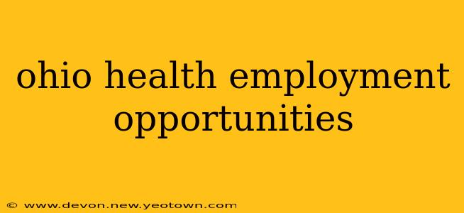 ohio health employment opportunities