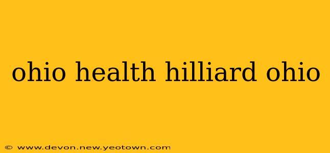 ohio health hilliard ohio