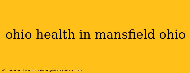 ohio health in mansfield ohio