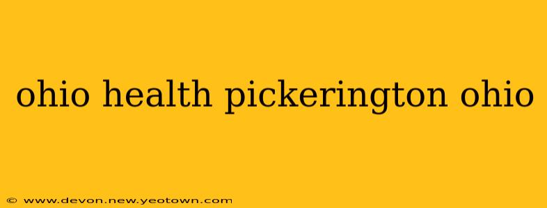 ohio health pickerington ohio