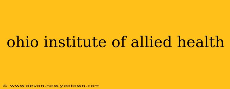 ohio institute of allied health