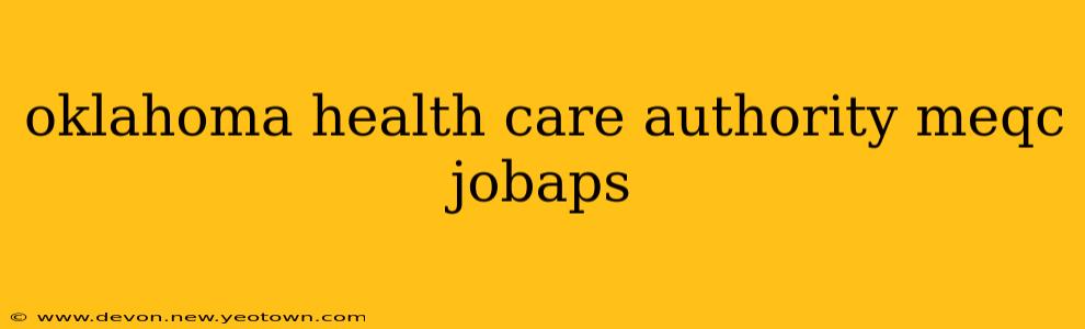 oklahoma health care authority meqc jobaps
