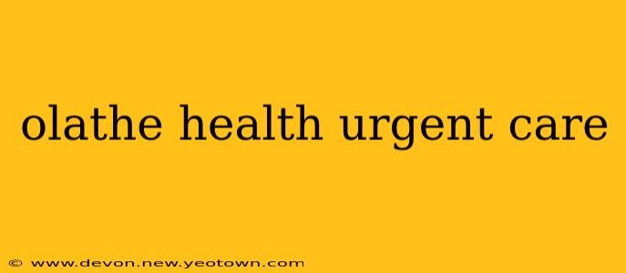 olathe health urgent care
